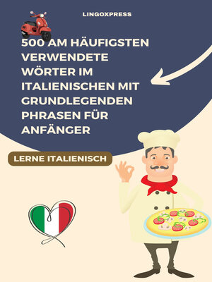 cover image of 500 Am häufigsten verwendete Wörter im Italienischen mit grundlegenden Phrasen für Anfänger